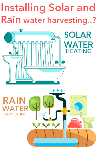 Solar water heaters and rain water harvesting
